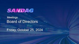 SANDAG Board of Directors–Friday, October 25. 2024