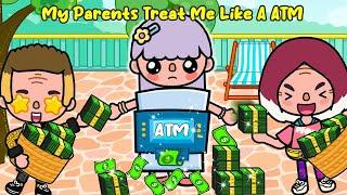My Parents Treat Me Like A ATM  Toca Family | Sad Story | Toca Life World | Toca Boca