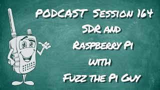 164 - Raspberry PI and SDR w/ Fuzz the Pi Guy