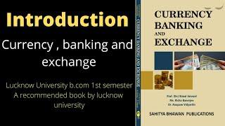 Introductory video of currency, banking and exchange of b.com 1st semester of lucknow university