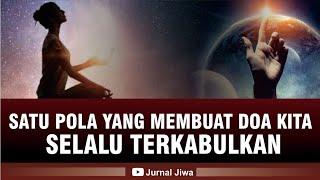 SATU POLA YANG MEMBUAT DOA KITA SELALU TERKABULKAN