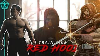 More BRUTAL Than Batman's Workout - Train Like The RED HOOD