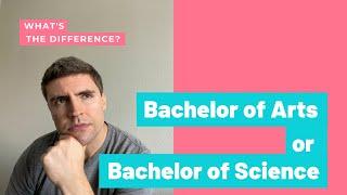 Bachelor of Arts (BA) or Bachelor of Science (BS)?