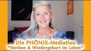 Die PHÖNIX-Meditation  LOSLASSEN & neu beginnen!