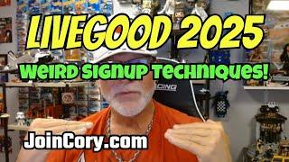 LIVEGOOD 2025: Weird Signup Techniques Work, Simple, Cheap!