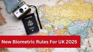 New Biometric Travel Rules For 2025 | New Update For UK & Europe Travel