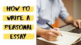 How to write a personal essay