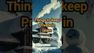 Things to keep private in Islam   || Rehan Shorts || #shorts #viralshorts #islam