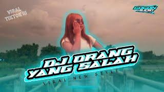 DJ ORANG YANG SALAH VIRAL TIK TOK - STYLE PARGOY X BANTENGAN