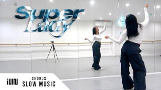(G)I-DLE (여자아이들) - 'Super Lady' - SLOW MUSIC + MIRROR (Chorus)