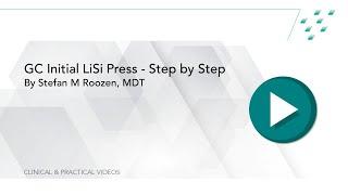 GC Initial LiSi Press - Step by Step by MDT Stefan M Roozen