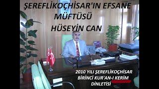 ŞEREFLİKOÇHİSAR'IN EFSANE MÜFTÜSÜ, HÜSEYİN CAN