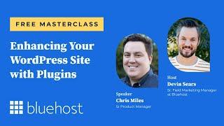 Enhancing Your WordPress Site with Plugins I Bluehost Masterclass