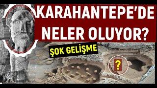 ŞOK GELİŞME: KARAHANTEPE'DE NELER OLUYOR?