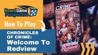 How To Play Chronicles of Crime: WELCOME TO REDVIEW | Board Game Perspective