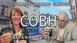  Cruise Port of COBH Ireland : Ultimate World Cruise / Ep. 110, Kinsale & Jameson Distillery Tour