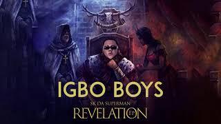 IGBO BOYS - Sk da Superman