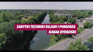 Zabytki techniki Kujaw i Pomorza. Kanał bydgoski.  | 18.11.2021