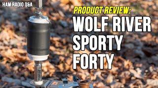 I Love It! Game Changing Wolf River Sporty Forty Coil review #hamradioqa