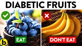 9 Fruits You Should Be Eating And 8 You Shouldn’t If You Are Diabetic