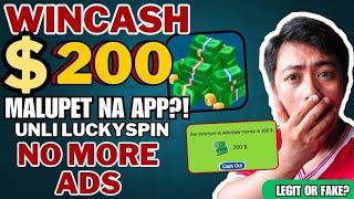 WINCASH APP:UNLIMITED LUCKY SPIN(WALANG ADS)$200 DOLLARS MINIMUM CASHOUT||APP REVIEW|LEGIT OR FAKE?