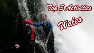 Top 5 Best Activities in Wales