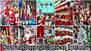 Christmas Special Shopping Video at Broadway Ernakulam Kerala | Christmas Decoration Items and Stars