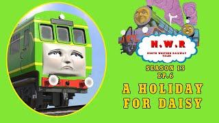 NWR Tales S13 Ep.6: A Holiday for Daisy