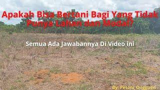 Apa Bisa Bertani Tanpa Memiliki Lahan & Modal | Is it possible to farm without owning land & capital