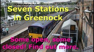 Seven Stations in  Greenock - some open, some closed! Why?