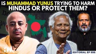 Editorial with Sujit Nair | Is Muhammad Yunus Trying To Harm Hindus Or Protect Them?