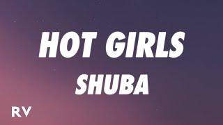 Shuba - Hot Girls (Lyrics)