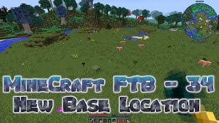 MineCraft FTB - 34 - Wrapping up Loose Ends [Extended episode to find New Base Location]