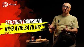 VASİF İSMAYIL – Cinsi problemlər, Masturbasiya, Pornonun zərərləri, Bakirəlik, Homoseksuallıq