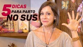 5 DICAS PARA PARTO NO SUS