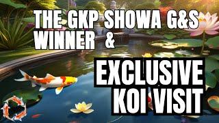 THE GKP SHOWA G&S WINNER / POND VISIT
