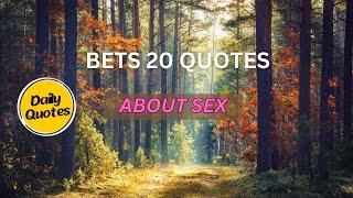 Best 20 Quotes about Sex   | Beautiful Quotes | Quotes for the Day #youtubevideo #success 