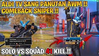 BANYAK YANG KANGEN ALDI TV MAIN AWM LAGI !! GAS SOLO VS SQUAD PAKE SNIPER 41 KILL !!