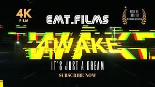 EMT.FILMS: AWAKE (2023) "It's just a dream, Wake-up. Wake-up. Wake-up."