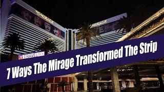 7 Ways The Mirage Transformed The Las Vegas Strip
