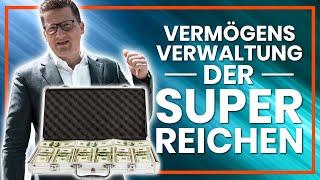 Family Office - Die Vermögensverwaltung der Superreichen