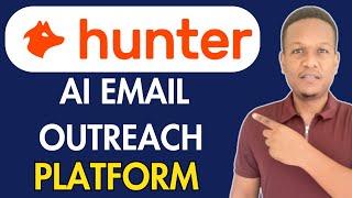 HOW TO USE HUNTER IO EMAIL OUTREACH PLATFORM