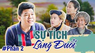 GẶP NHAU CUỐI TUẦN 2025 | SỰ TÍCH LÀNG ĐUỔI - PHẦN 2 | HÀI TRUNG RUỒI - ĐỖ DUY NAM