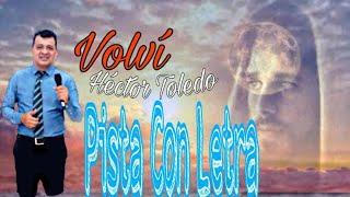 Volví - Héctor Toledo (Pista HD)