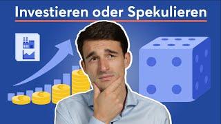 Spekulieren oder Investieren? - Was macht am meisten Sinn?