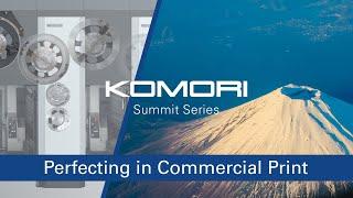 Komori Summit Series - Perfecting in Commercial Print