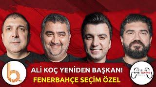 Ali Koç Başkanlığı Kazandı! | Bışar Özbey, Ümit Özat, Rasim Ozan Kütahyalı ve Oktay Derelioğlu