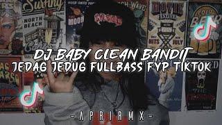 DJ BABY CLEAN BANDIT STYLE 5EMBE JEDAG JEDUG FYP VIRAL TIKTOK (Apri Rmx)