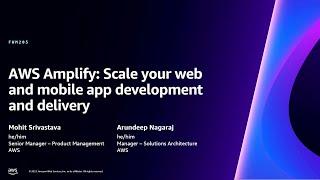 AWS re:Invent 2023 - AWS Amplify: Scale your web and mobile app development and delivery (FWM205)