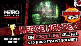Metro 2033 Redux - HEDGE HOPPER - Achievement / Trophy Guide | FRONTLINE kill all soldiers
